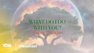 What do I do with you  Shanne Dandan Official Lyric Video  quotKung Iyong Mamarapatinquot Album [upl. by Monique]