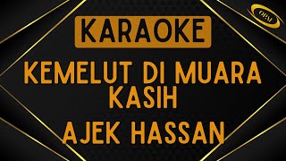 Ajek Hassan  Kemelut Di Muara Kasih Ziana Zain Akustik Karaoke [upl. by Elpmet]