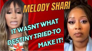 MELODY SHARI CLEARS UP DESTINY PAYTONS INSINUATION SHE HAD SOMETHING GOING ON W LABERRICK [upl. by Ahsinor189]