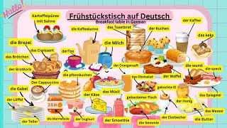 Was isst du zum frühstück essen und trinken  Deutsch lernen A1 A2 B1  Breakfast Vocabulary [upl. by Larimor]