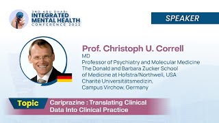 Prof Christoph U Correll  Cariprazine  Translating Clinical Data Into Clinical Practice [upl. by Eudora364]