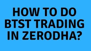 BTST Trading In Zerodha [upl. by Frey]