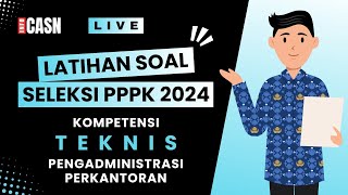 LATIHAN SOAL SELEKSI KOMPETENSI TEKNIS PPPK FORMASI PENGADMINISTRASI PERKANTORAN 2024 [upl. by Nirak]