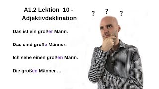 Deutschkurs A12 Lektion 10  Adjektivdeklination in 10 Minuten [upl. by Ogden675]