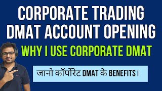 Corporate Trading DMAT Account Opening Documents Benefits  Zerodha Kotak ICICI Angel Corporate DMAT [upl. by Dnomrej]