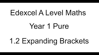 Year 1 Pure A Level maths 12 Expanding Brackets [upl. by Utir]