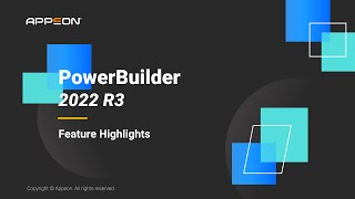 PowerBuilder 2022 R3 Feature Highlights [upl. by O'Kelly]