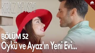 Kiraz Mevsimi  Öykü ve Ayazın yeni evi  52Bölüm Klip [upl. by Aicrop109]