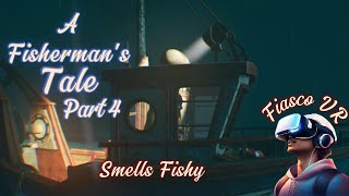 A Fishermans Tale VR Smells Fishy [upl. by Sherm930]