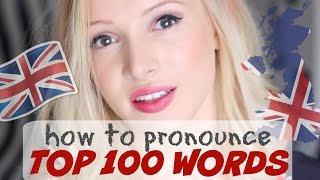 Pronounce the 100 Most Common English Words PERFECTLY  British English Pronunciation [upl. by Aroled]