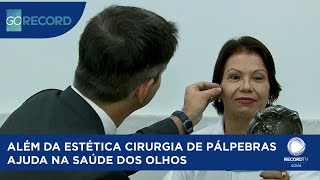 ALÉM DA ESTÉTICA CIRURGIA DE PÁLPEBRAS AJUDA NA SAÚDE DOS OLHOS [upl. by Tedda]