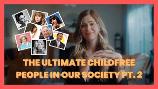 The Ultimate Childfree People In Our Society Pt 2 [upl. by Papageno895]