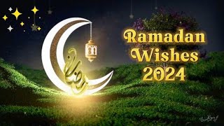 Ramadan Kareem 2024 Wishes  Ramadan Mubarak 2024 Greetings [upl. by Mccallum]