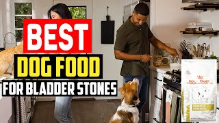 ✅Top 5 Best Dog Food For Bladder Stones in 2023 [upl. by Esnohpla]