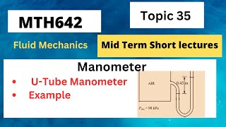 Mth642 Topic 35 Manometer Mid Term Short lecturesMth642 mid term Short lectures [upl. by Blackburn467]