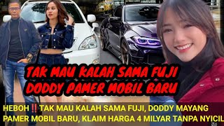 HEBOH‼️TAK MAU KALAH SAMA FUJI DODDY MAYANG PAMER MOBIL BARU KLAIM HARGA 4 MILYAR TANPA NYICIL [upl. by Agon307]