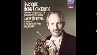 Baroque Horn Concertos Barry Tuckwell [upl. by Atlante]