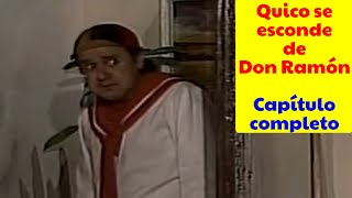 QUICO SE ESCONDE DE DON RAMÓN  CAPÍTULO COMPLETO [upl. by Alica]