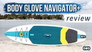 Body Glove Navigator Plus Standup Paddle Board Review [upl. by Ettevad]