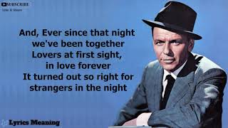 Frank Sinatra  Strangers In The Night  Lyrics Meaning  FrankSinatra [upl. by Diamond260]