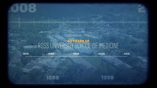 40 Years of Ross University School of Medicine [upl. by Negrom485]