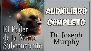 EL PODER DE LA MENTE SUBCONSCIENTE  JOSEPH MURPHY  Audiolibro 📚📘 [upl. by Reider]