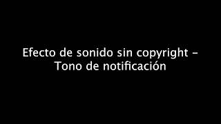 Efecto de sonido sin copyright  Tono de notificación [upl. by Colyer]