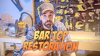 Bar Top Restoration Jan 20 [upl. by Adnole]