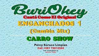 KARAOKE  ENGANCHADOS 1 CUMBIA MIX  CARRO SHOW  BuriOkey [upl. by Kenny532]