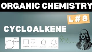 CYCLOALKENE LECTURE 8  ORGANIC CHEMISTRY CLASS 12 [upl. by Mila633]