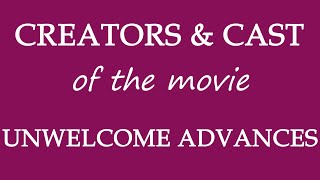 Unwelcome Advances 2018 Movie Cast and Creators Info [upl. by Burrus]