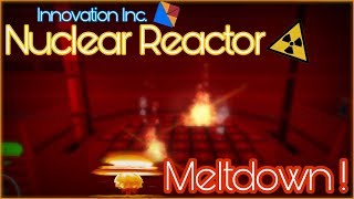 Innovation Inc Nuclear Reactor Meltdown  Roblox [upl. by Nalorac]