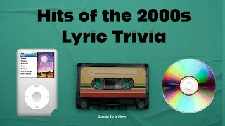 Hits of the 2000s Lyric Trivia [upl. by Bakki]