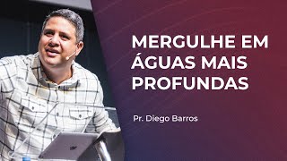 Mergulhe em águas mais profundas  Pr Diego Barros  24122023 [upl. by Eidoj]