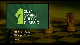 Dariusz Swiercz vs Aryan Chopra  Spring Chess Classic 2024  Round 7 [upl. by Dulci]