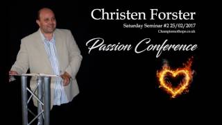 Christen Forster  The Passion Conference  Bristol Saturday  Seminar 1 250217 [upl. by Eelan]