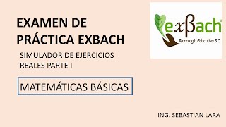 SIMULADOR DE EJERCICIOS REALES EXBACH 2024 MATEMATICAS BASICAS PARTE I [upl. by Dmitri]