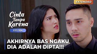 KABUR DARI MARKAS Bas MENGAKU Ke Nuna Kalau Dia Adalah DIPTA  CINTA TANPA KARENA  EPS 104 44 [upl. by Ignazio]