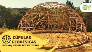 Cúpulas Geodésicas Uma Arquitetura Revolucionária [upl. by Rie318]