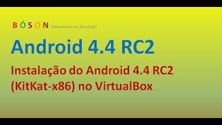 Instalação do Android 44 RC2 KitKatx86 no Virtualbox [upl. by Lisbeth]