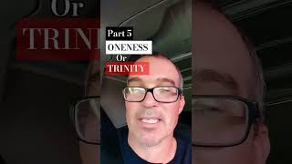 Part 5 ONENESS or TRINITY trinity onenessdoctrine god jesus [upl. by Cochrane]