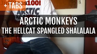 100 Arctic Monkeys  The Hellcat Spangled Shalalala Bass Cover with TABS [upl. by Cohette]