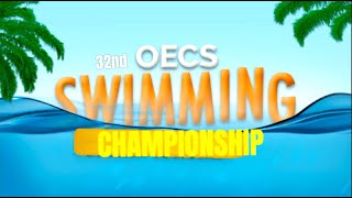 32ND OECS SWIMMING CHAMPIONSHIP  ST VINCENT amp THE GRENADINES  SHREWSBURY AQUATIC CENTRE [upl. by Gnurt316]