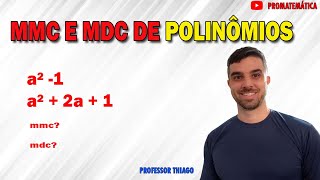 MMC E MDC DE POLINÔMIOS [upl. by Ahlgren148]