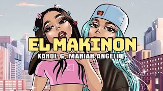 Karol G Mariah Angeliq  El Makinon Letra [upl. by Crofton]