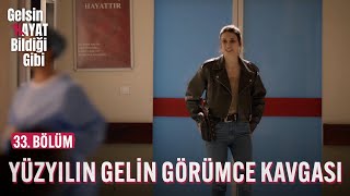 Yüzyılın Gelin Görümce Kavgası  Gelsin Hayat Bildiği Gibi 33 Bölüm [upl. by Ynomrah]