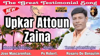 New Konkani Song 2024 Upkar Attoun Zaina  Rosario De Benaulim ♥ [upl. by Nerok]