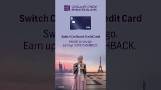 Earn up to 8 cashback with Emirates Islamic Switch Cashback Credit Card [upl. by Glick363]