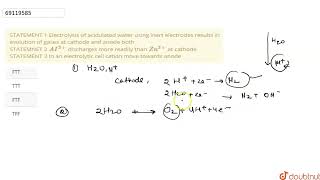 STATEMENT 1 Electrolysis of acidulated water using inert electrodes results in evolution of gase [upl. by Velasco]