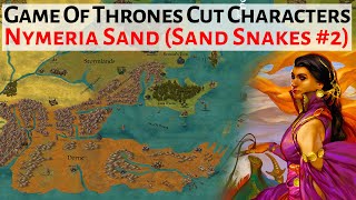 Nymeria Sand The Sand Snakes Game Of Thrones Missing Characters House Of The Dragon History amp Lore [upl. by Knowling]